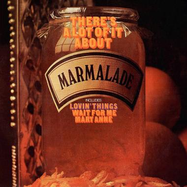 Marmalade -  There's a Lot of It About